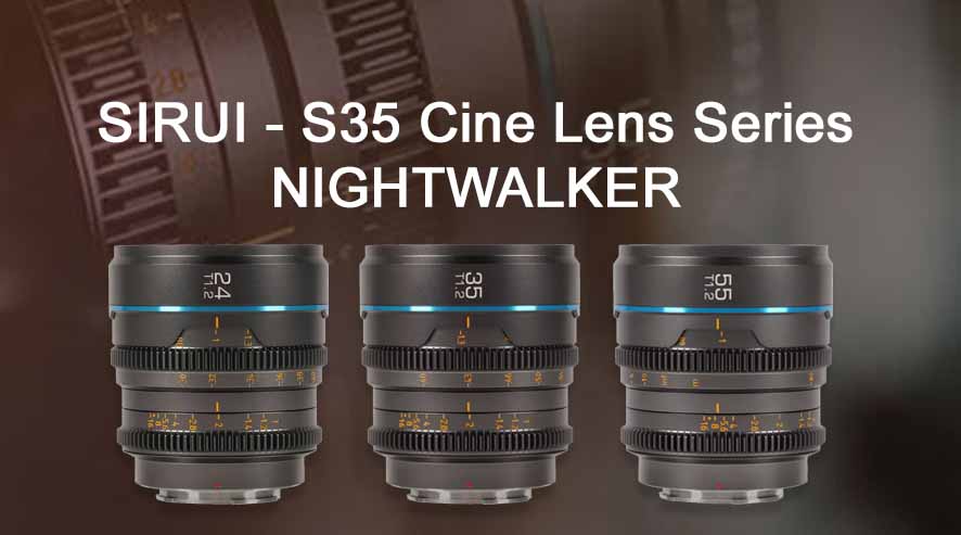 Sirui Night Walker Cine Lens Series News Objektiv Vermietung